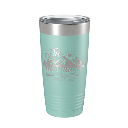 Mountains Are Calling And I Must Go Tumbler Outdoors Travel Mug Insulated Laser Engraved Coffee Cup Camping Hiking Gift 20 oz-12
