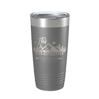 Mountains Are Calling And I Must Go Tumbler Outdoors Travel Mug Insulated Laser Engraved Coffee Cup Camping Hiking Gift 20 oz-16